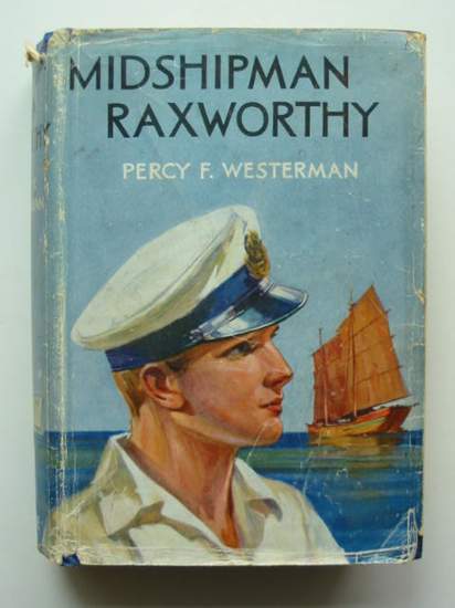 Photo of MIDSHIPMAN RAXWORTHY written by Westerman, Percy F. illustrated by Hodgson, E.S. published by Blackie &amp; Son Ltd. (STOCK CODE: 434754)  for sale by Stella & Rose's Books