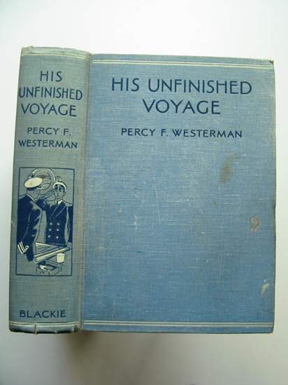 Photo of HIS UNFINISHED VOYAGE written by Westerman, Percy F. illustrated by Mays, D. published by Blackie &amp; Son Ltd. (STOCK CODE: 436404)  for sale by Stella & Rose's Books