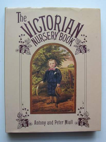 Photo of THE VICTORIAN NURSERY BOOK written by Miall, Antony Miall, Peter published by Spring Books (STOCK CODE: 440857)  for sale by Stella & Rose's Books