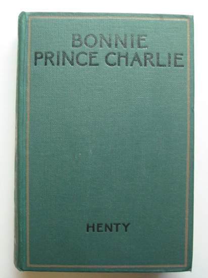 Photo of BONNIE PRINCE CHARLIE written by Henty, G.A. illustrated by Browne, Gordon published by Blackie &amp; Son Ltd. (STOCK CODE: 440950)  for sale by Stella & Rose's Books