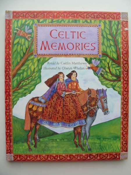 Photo of CELTIC MEMORIES written by Matthews, Caitlin illustrated by Whelan, Olwyn published by Barefoot Books (STOCK CODE: 443074)  for sale by Stella & Rose's Books