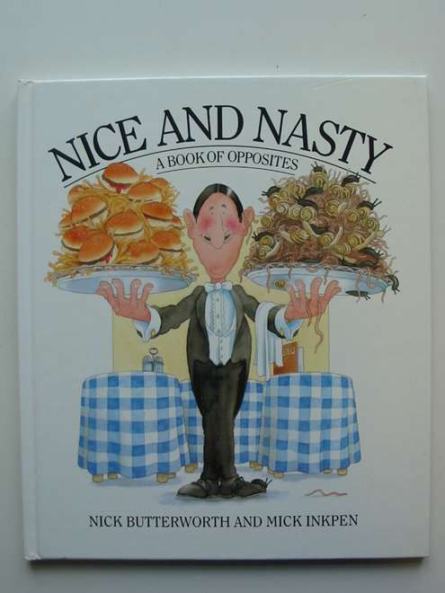 Photo of NICE AND NASTY written by Butterworth, Nick illustrated by Inkpen, Mick published by Hodder & Stoughton (STOCK CODE: 446837)  for sale by Stella & Rose's Books