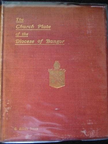 Photo of THE CHURCH PLATE OF THE DIOCESE OF BANGOR- Stock Number: 502511