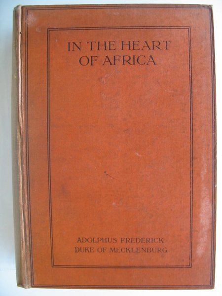 Photo of IN THE HEART OF AFRICA written by Frederick, Adolphus published by Cassell &amp; Company Limited (STOCK CODE: 559232)  for sale by Stella & Rose's Books