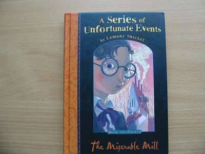 Photo of A SERIES OF UNFORTUNATE EVENTS: THE MISERABLE MILL- Stock Number: 560878