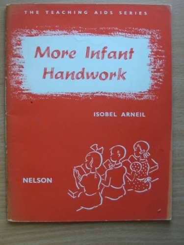Photo of MORE INFANT HANDWORK written by Arneil, Isobel S. published by Thomas Nelson and Sons Ltd. (STOCK CODE: 568952)  for sale by Stella & Rose's Books