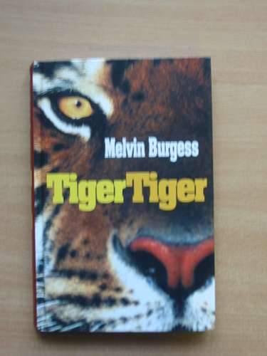 Photo of TIGER TIGER written by Burgess, Melvin published by Andersen Press (STOCK CODE: 569317)  for sale by Stella & Rose's Books