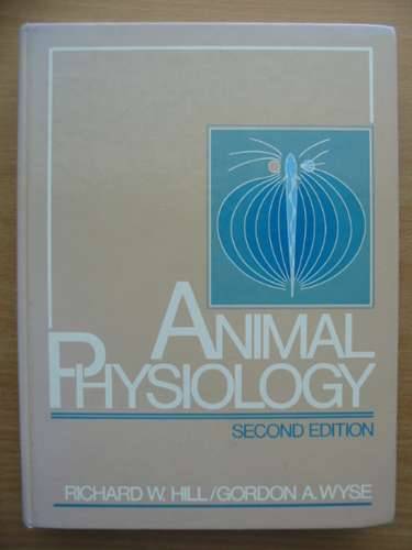 Photo of ANIMAL PHYSIOLOGY written by Hill, Richard W. Wyse, Gordon A. published by Harper Collins (STOCK CODE: 571885)  for sale by Stella & Rose's Books