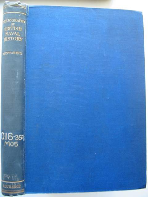 Photo of A BIBLIOGRAPHY OF BRITISH NAVAL HISTORY written by Manwaring, G.E. published by George Routledge &amp; Sons Ltd. (STOCK CODE: 571940)  for sale by Stella & Rose's Books