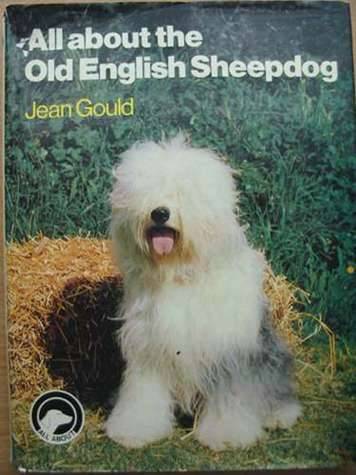 Photo of ALL ABOUT THE OLD ENGLISH SHEEPDOG written by Gould, Jean published by Pelham Books (STOCK CODE: 573056)  for sale by Stella & Rose's Books