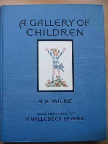 Photo of A GALLERY OF CHILDREN written by Milne, A.A. illustrated by Willebeek Le Mair, Henriette published by Stanley Paul &amp; Co. Ltd. (STOCK CODE: 574483)  for sale by Stella & Rose's Books