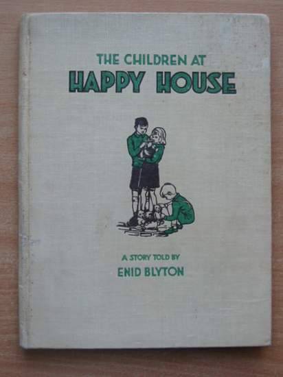 Photo of THE CHILDREN AT HAPPY HOUSE written by Blyton, Enid illustrated by Gell, Kathleen published by Shakespeare Head Press (STOCK CODE: 579461)  for sale by Stella & Rose's Books
