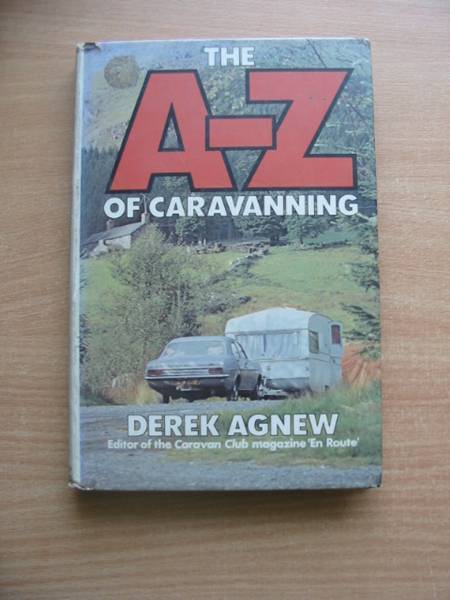Photo of THE A-Z OF CARAVANNING written by Agnew, Derek published by Arthur Barker Limited (STOCK CODE: 581165)  for sale by Stella & Rose's Books