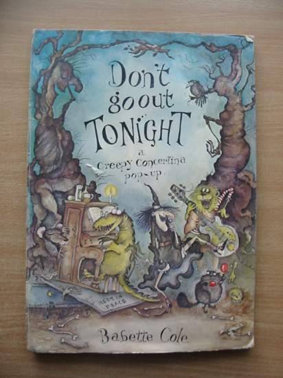 Photo of DON'T GO OUT TONIGHT written by Cole, Babette illustrated by Cole, Babette published by Hamish Hamilton (STOCK CODE: 582150)  for sale by Stella & Rose's Books