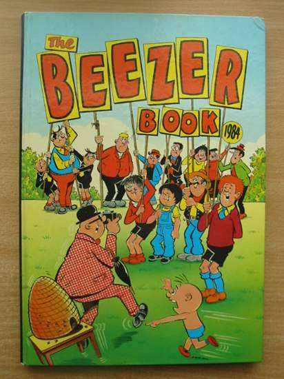 Photo of THE BEEZER BOOK 1984 published by D.C. Thomson &amp; Co Ltd. (STOCK CODE: 582235)  for sale by Stella & Rose's Books
