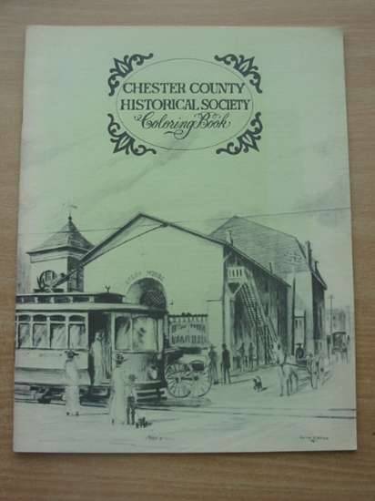 Photo of CHESTER COUNTY HISTORICAL SOCIETY COLORING BOOK- Stock Number: 583422