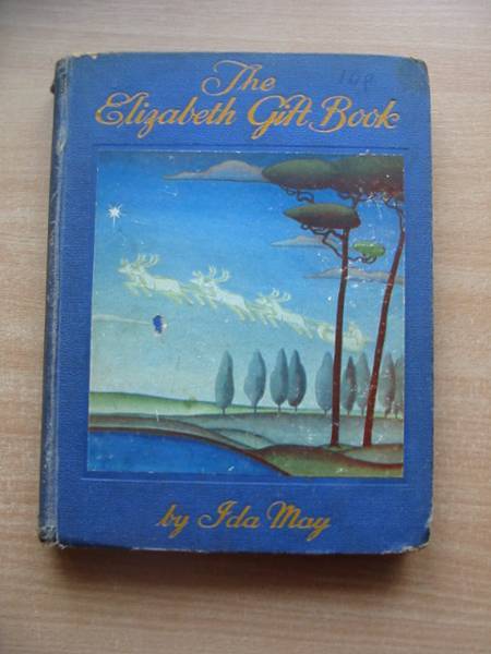 Photo of THE ELIZABETH GIFT BOOK written by May, Ida published by Albert E. Marriott (STOCK CODE: 585249)  for sale by Stella & Rose's Books
