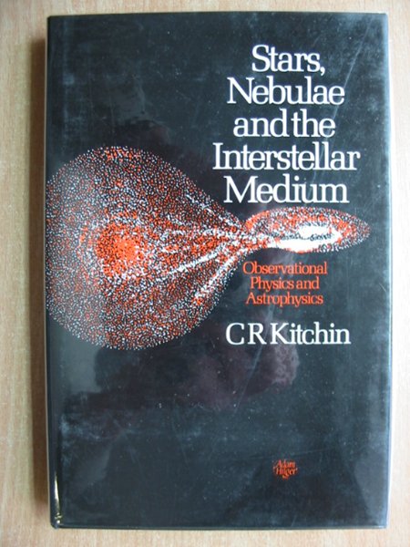 Photo of STARS, NEBULAE AND THE INTERSTELLAR MEDIUM written by Kitchin, C.R. published by Adam Hilger Ltd. (STOCK CODE: 587343)  for sale by Stella & Rose's Books