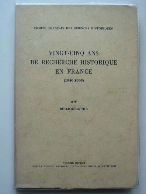 Photo of VINGT-CINQ ANS DE RECHERCHE HISTORIQUE EN FRANCE (1940-1965) published by Le Centre National De La Recherche Scientifique (STOCK CODE: 587499)  for sale by Stella & Rose's Books