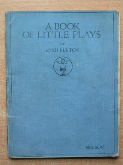 Photo of A BOOK OF LITTLE PLAYS written by Blyton, Enid published by Thomas Nelson and Sons Ltd. (STOCK CODE: 588835)  for sale by Stella & Rose's Books