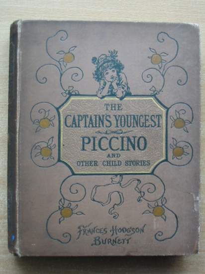Photo of THE CAPTAIN'S YOUNGEST PICCINO AND OTHER CHILD STORIES written by Burnett, Frances Hodgson published by Frederick Warne &amp; Co. (STOCK CODE: 588868)  for sale by Stella & Rose's Books