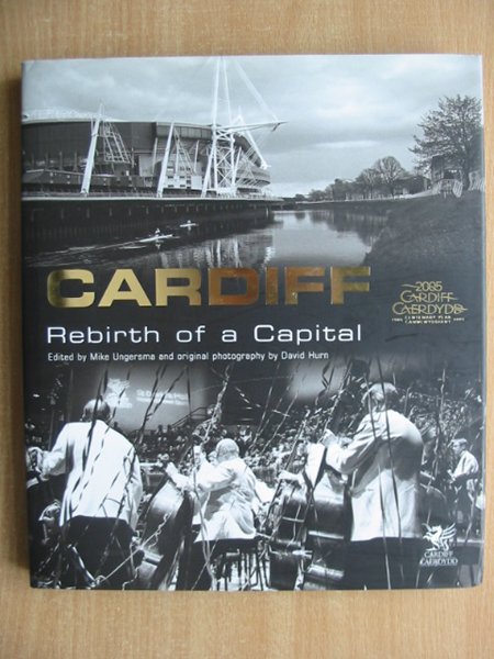 Photo of CARDIFF REBIRTH OF A CAPITAL written by Ungersma, Mike illustrated by Hurn, David published by Cardiff Council (STOCK CODE: 589700)  for sale by Stella & Rose's Books