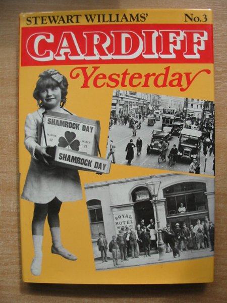 Photo of CARDIFF YESTERDAY No. 3 written by Williams, Stewart published by Stewart Williams (STOCK CODE: 591335)  for sale by Stella & Rose's Books