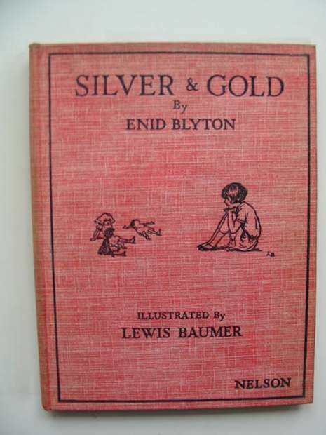 Photo of SILVER AND GOLD written by Blyton, Enid illustrated by Baumer, Lewis published by Thomas Nelson and Sons Ltd. (STOCK CODE: 592635)  for sale by Stella & Rose's Books