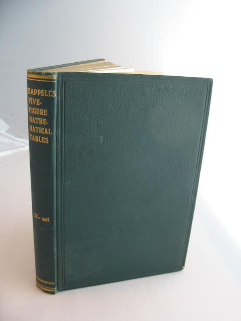 Photo of FIVE-FIGURE MATHEMATICAL TABLES written by Chappell, E. published by W. &amp; R. Chambers Limited (STOCK CODE: 593087)  for sale by Stella & Rose's Books