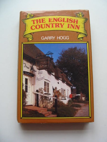 Photo of THE ENGLISH COUNTRY INN written by Hogg, Garry published by B.T. Batsford (STOCK CODE: 593216)  for sale by Stella & Rose's Books