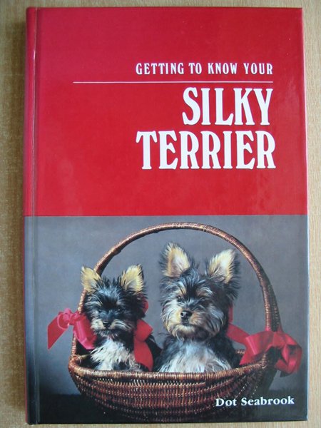 Photo of GETTING TO KNOW YOUR SILKY TERRIER written by Seabrook, Dot published by Alpine Publications, Inc. (STOCK CODE: 593837)  for sale by Stella & Rose's Books