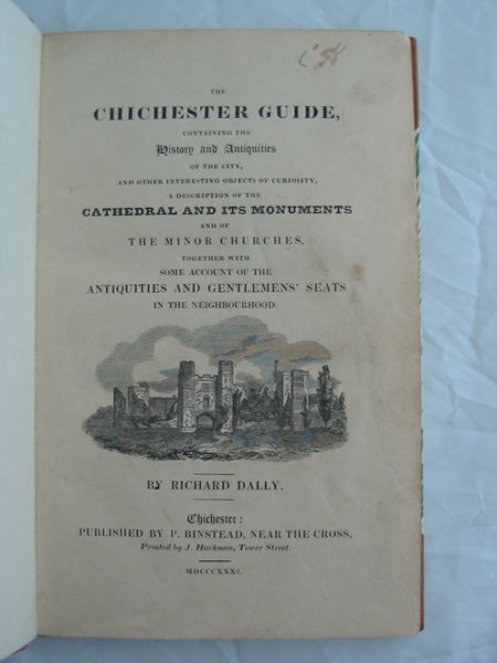 Photo of THE CHICHESTER GUIDE CONTAINING THE HISTORY AND ANTIQUITIES OF THE CITY AND OTHER INTERESTING OBJECTS OF CURIOSITY written by Dally, Richard published by P. Binstead (STOCK CODE: 597354)  for sale by Stella & Rose's Books