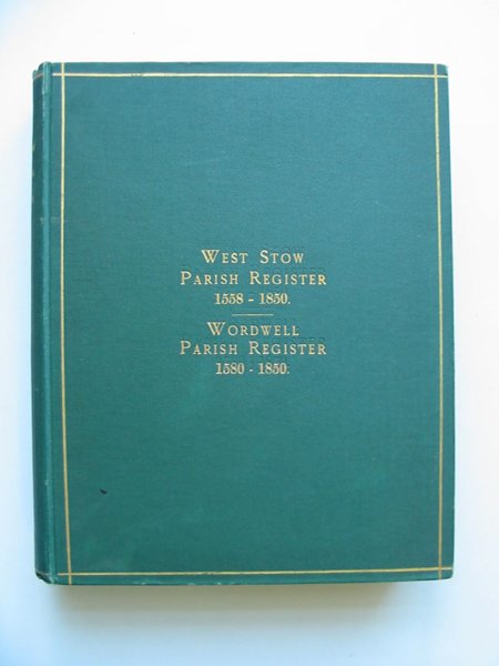 Photo of WEST STOW PARISH REGISTERS 1558 TO 1850 & WORDWELL PARISH REGISTERS 1580 TO 1850 published by George Booth (STOCK CODE: 597552)  for sale by Stella & Rose's Books