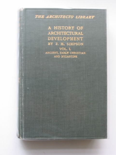 Photo of A HISTORY OF ARCHITECTURAL DEVELOPMENT VOL I written by Simpson, F.M. published by Longmans, Green &amp; Co. (STOCK CODE: 613171)  for sale by Stella & Rose's Books