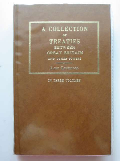Photo of A COLLECTION OF TREATIES BETWEEN GREAT BRITAIN AND OTHER POWERS VOLUME I- Stock Number: 613546