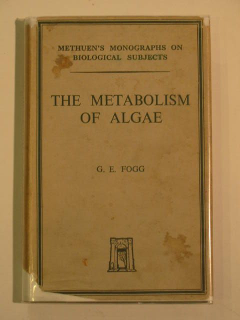 Photo of THE METABOLISM OF ALGAE written by Fogg, G.E. published by Methuen &amp; Co. Ltd. (STOCK CODE: 613852)  for sale by Stella & Rose's Books