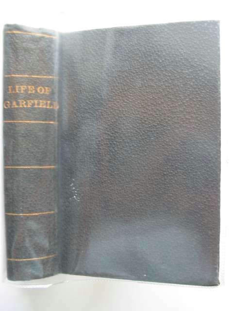 Photo of LIFE OF GARFIELD written by Thayer, William M. published by Hodder &amp; Stoughton (STOCK CODE: 614936)  for sale by Stella & Rose's Books
