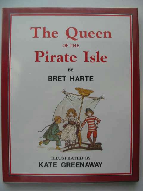 Photo of THE QUEEN OF THE PIRATE ISLE written by Harte, Bret illustrated by Greenaway, Kate published by Universal Books (STOCK CODE: 619210)  for sale by Stella & Rose's Books