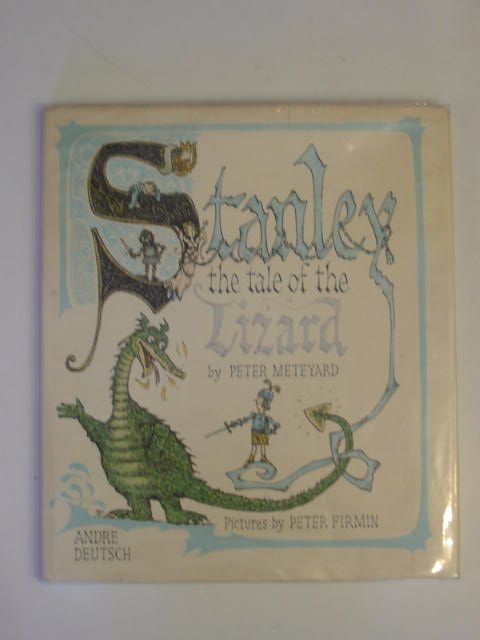 Photo of STANLEY THE TALE OF THE LIZARD written by Meteyard, Peter illustrated by Firmin, Peter published by Andre Deutsch (STOCK CODE: 620213)  for sale by Stella & Rose's Books