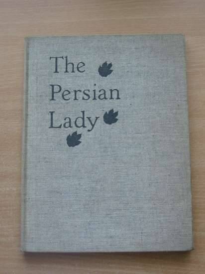 Photo of THE PERSIAN LADY written by Nelson, Charles Burrard illustrated by Nelson, Charles Burrard published by Figurehead (STOCK CODE: 626086)  for sale by Stella & Rose's Books
