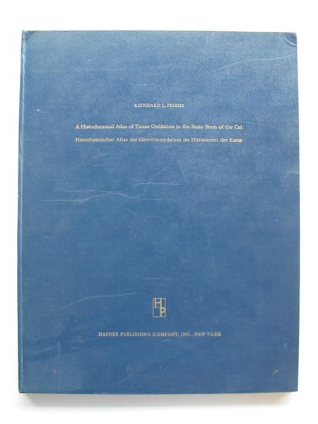 Photo of A HISTOCHEMICAL ATLAS OF TISSUE OXIDATION IN THE BRAIN STEM OF THE CAT written by Friede, Reinhard L. published by Hafner Publishing Company (STOCK CODE: 626373)  for sale by Stella & Rose's Books