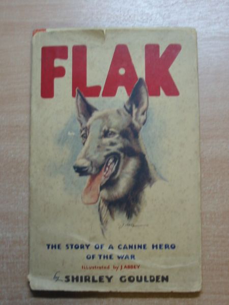 Photo of FLAK THE STORY OF A CANINE HERO OF THE WAR written by Goulden, Shirley illustrated by Abbey, J. published by W.H. Allen &amp; Co. Limited (STOCK CODE: 626742)  for sale by Stella & Rose's Books