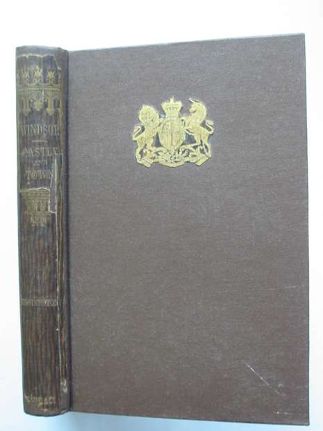 Photo of WINDSOR HISTORY AND DESCRIPTION OF THE CASTLE AND THE TOWN written by Stoughton, John published by Ward And Co. (STOCK CODE: 627284)  for sale by Stella & Rose's Books