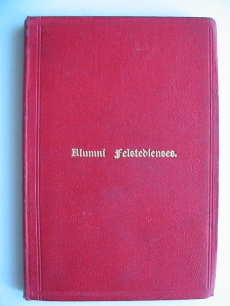 Photo of ALUMNI FELSTEDIENSES written by Wright, G.J. Hornsby published by The Old Felstedian Society (STOCK CODE: 628926)  for sale by Stella & Rose's Books