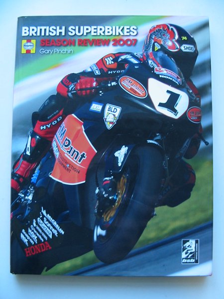 Photo of THE OFFICIAL BRITISH SUPERBIKE SEASON REVIEW 2007 written by Pinchin, Gary published by Haynes Publishing Group (STOCK CODE: 629012)  for sale by Stella & Rose's Books