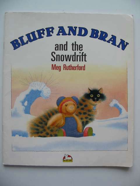 Photo of BLUFF AND BRAN AND THE SNOWDRIFT written by Rutherford, Meg illustrated by Rutherford, Meg published by Picture Corgi (STOCK CODE: 629281)  for sale by Stella & Rose's Books