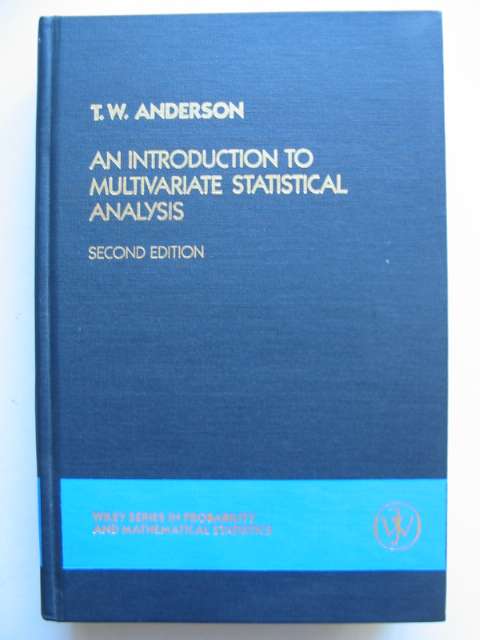Photo of AN INTRODUCTION TO MULTIVARIATE STATISTICAL ANALYSIS written by Andersen, T.W. published by John Wiley & Sons (STOCK CODE: 629811)  for sale by Stella & Rose's Books