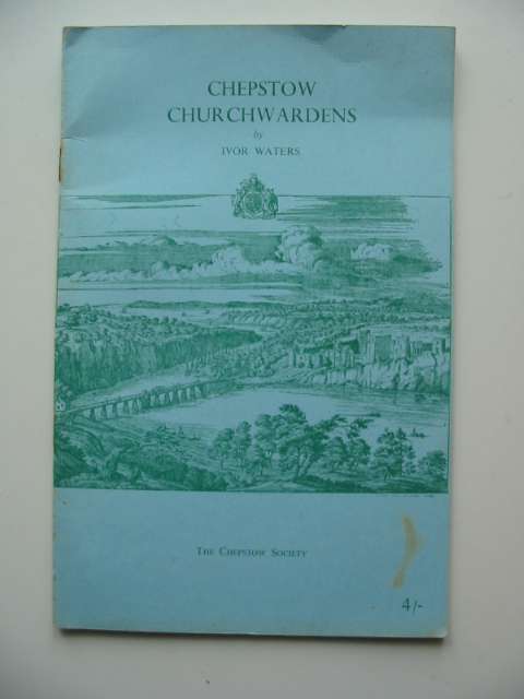 Photo of CHEPSTOW CHURCHWARDENS written by Waters, Ivor published by The Chepstow Society (STOCK CODE: 630673)  for sale by Stella & Rose's Books