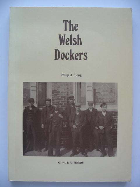 Photo of THE WELSH DOCKERS written by Leng, Philip J. published by G.W. &amp; A. Hesketh (STOCK CODE: 631025)  for sale by Stella & Rose's Books