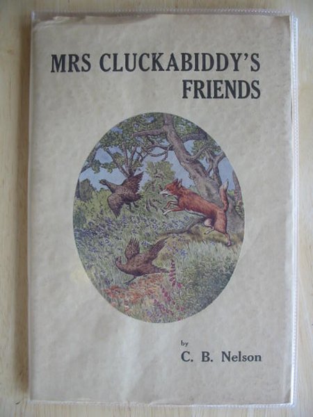 Photo of MRS CLUCKABIDDY'S FRIENDS written by Nelson, Charles Burrard illustrated by Nelson, Charles Burrard published by Figurehead (STOCK CODE: 650565)  for sale by Stella & Rose's Books